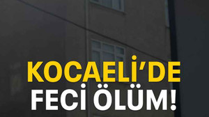 Kocaeli’de feci ölüm!